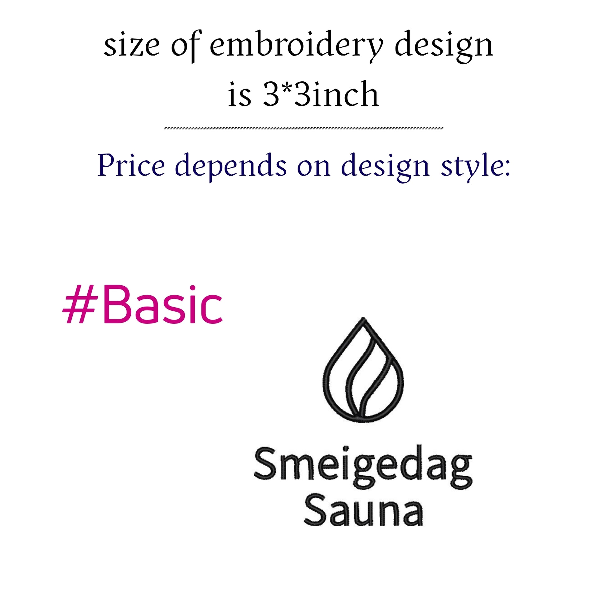 Custom embroidery information graphic showing 3 by 3 inch design size and a basic logo example with the Smeigedag Sauna text logo